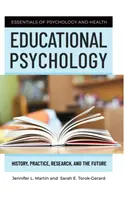 Pedagogická psychológia: história, prax, výskum a budúcnosť - Educational Psychology: History, Practice, Research, and the Future