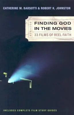 Hľadanie Boha vo filmoch: 33 filmov o viere - Finding God in the Movies: 33 Films of Reel Faith