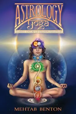 Astrologická joga: Kozmické cykly transformácie - Astrology Yoga: Cosmic Cycles of Transformation