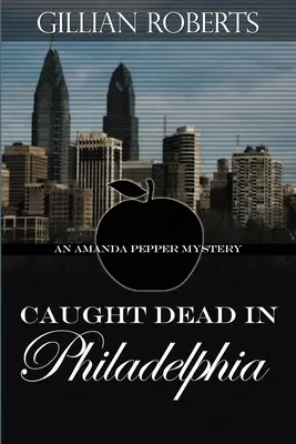 Chytený mŕtvy vo Filadelfii - Caught Dead in Philadelphia