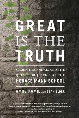 Veľká je pravda: Tajnosti, škandál a hľadanie spravodlivosti na škole Horace Manna - Great Is the Truth: Secrecy, Scandal, and the Quest for Justice at the Horace Mann School