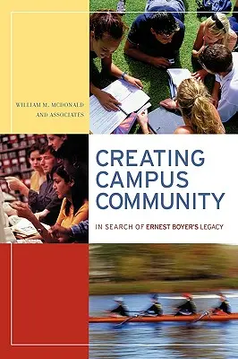 Vytváranie komunity v kampuse: V hľadaní odkazu Ernesta Boyera - Creating Campus Community: In Search of Ernest Boyer's Legacy