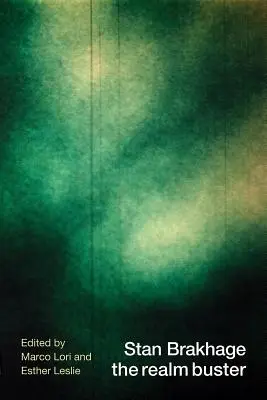 Stan Brakhage - Rozbíjač kráľovstva - Stan Brakhage the Realm Buster