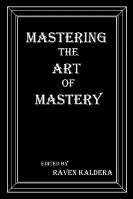 Ovládanie umenia majstrovstva - Mastering the Art of Mastery