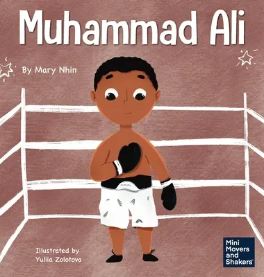 Muhammad Ali: Muhammad Muhammad: Detská kniha o odvahe - Muhammad Ali: A Kid's Book About Being Courageous