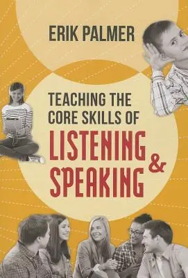 Výučba základných zručností počúvania a hovorenia: ASCD - Teaching the Core Skills of Listening and Speaking: ASCD