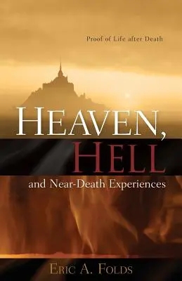 Nebo, peklo a zážitky blízke smrti - Heaven, Hell and Near-Death Experiences