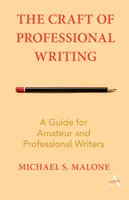 The Craft of Professional Writing: Príručka pre amatérskych a profesionálnych spisovateľov - The Craft of Professional Writing: A Guide for Amateur and Professional Writers
