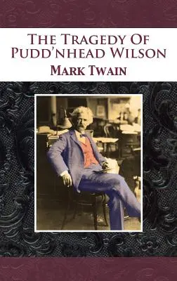 Tragédia Pudd'nhead Wilsona - The Tragedy Of Pudd'nhead Wilson