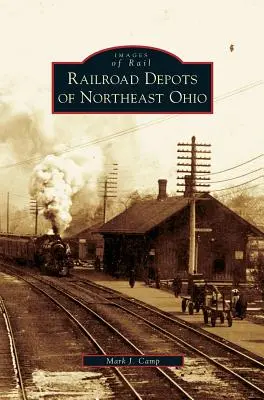 Železničné depá severovýchodného Ohia - Railroad Depots of Northeast Ohio