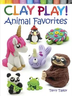Clay Play! Obľúbené zvieratá - Clay Play! Animal Favorites