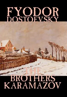 Bratia Karamazovovci by Fiodor Michajlovič Dostojevskij, Beletria, Klasika - The Brothers Karamazov by Fyodor Mikhailovich Dostoevsky, Fiction, Classics