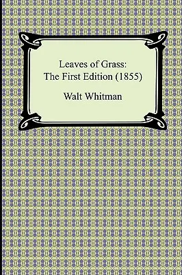 Listy trávy: Prvé vydanie (1855) - Leaves of Grass: The First Edition (1855)