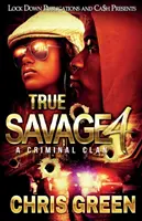 True Savage 4: Zločinecký klan - True Savage 4: A Criminal Clan