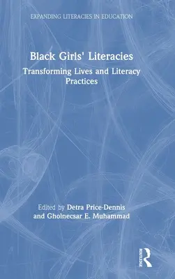 Gramotnosti černošských dievčat: Čítanka: Transformácia životov a gramotnostných postupov (Transforming Lives and Literacy Practices) - Black Girls' Literacies: Transforming Lives and Literacy Practices