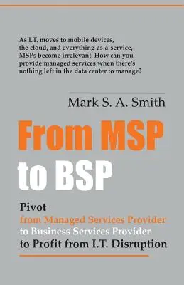 Od Msp k Bsp: Pivot na profitovanie z narušenia - From Msp to Bsp: Pivot to Profit from It Disruption