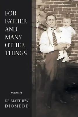 Pre otca a mnohé iné veci - For Father and Many Other Things