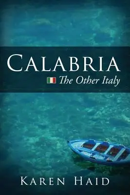 Kalábria: Druhé Taliansko - Calabria: The Other Italy