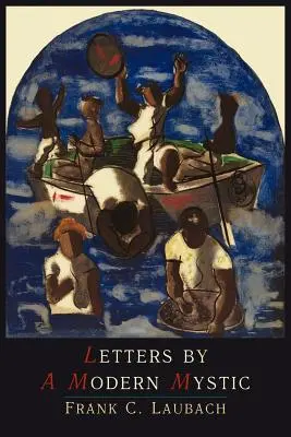 Listy moderného mystika: Výňatky z listov písaných v Dansalane pri jazere Lanao na Filipínskych ostrovoch svojmu otcovi - Letters by a Modern Mystic: Excerpts from Letters Written at Dansalan, Lake Lanao, Philippine Islands, to His Father