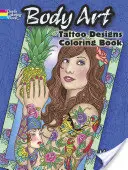 Body Art: Omaľovánky s tetovacími vzormi - Body Art: Tattoo Designs Coloring Book