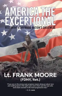 Amerika výnimočná: Obnovenie veľkosti zblúdilého národa - America the Exceptional: Restoring a Wayward Nation's Greatness