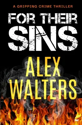 Za ich hriechy: Napínavý kriminálny triler - For Their Sins: A Gripping Crime Thriller