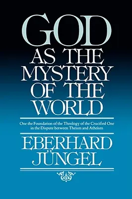 Boh ako tajomstvo sveta - God as Mystery of the World