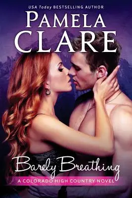 Sotva dýchať: román z coloradskej vysočiny - Barely Breathing: A Colorado High Country Novel