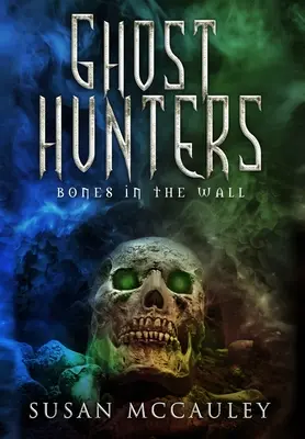 Lovci duchov: Kosti v stene - Ghost Hunters: Bones in the Wall