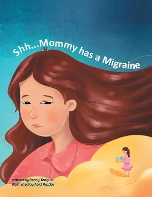 Pššš... mamička má migrénu - Shh... Mommy has a Migraine