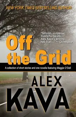 Mimo siete: (Zbierka Maggie O'Dell) - Off the Grid: (A Maggie O'Dell Collection)