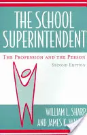 The School Superintendent: Profesia a osoba, 2. vydanie - The School Superintendent: The Profession and the Person, 2nd edition