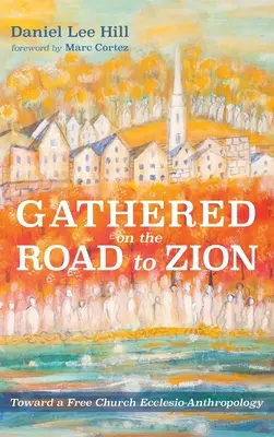 Zhromaždení na ceste do Sionu - Gathered on the Road to Zion