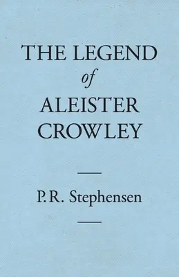 Legenda o Aleisterovi Crowleym - The Legend of Aleister Crowley