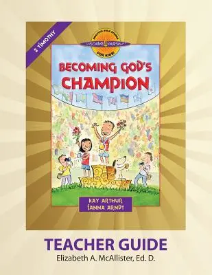 Príručka pre učiteľa Discover 4 Yourself(r): Stať sa Božím šampiónom - Discover 4 Yourself(r) Teacher Guide: Becoming God's Champion