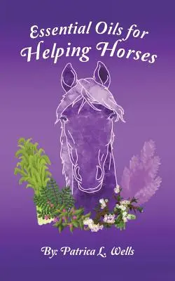 Esenciálne oleje na pomoc koňom - Essential Oils for Helping Horses