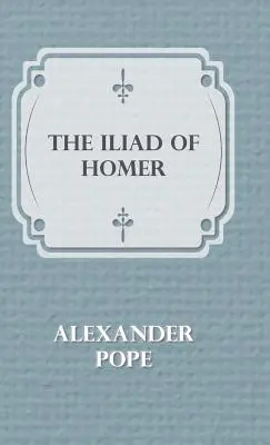 Homérova Illiada - The Illiad Of Homer