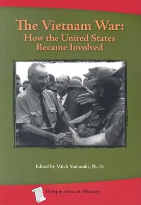 Vietnamská vojna: Ako sa Spojené štáty zapojili - The Vietnam War: How the United States Became Involved
