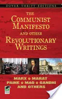 Komunistický manifest a iné revolučné spisy: Marx, Marat, Paine, Mao Ce-Tung, Gándhí a ďalší - The Communist Manifesto and Other Revolutionary Writings: Marx, Marat, Paine, Mao Tse-Tung, Gandhi and Others