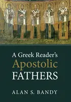 Grécka čítanka apoštolských otcov - A Greek Reader's Apostolic Fathers