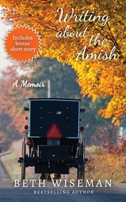 Písanie o Amišoch: Spomienky - Writing About the Amish: A Memoir