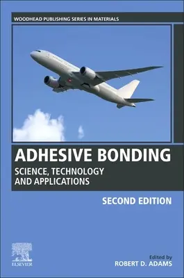 Lepenie: Veda, technológia a aplikácie - Adhesive Bonding: Science, Technology and Applications