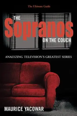 Sopranovci na gauči: Na gauči: Ultimátny sprievodca - The Sopranos on the Couch: The Ultimate Guide