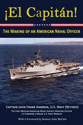 El Capitan!: Kapitán: Ako sa stal americký námorný dôstojník - El Capitan!: The Making of an American Naval Officer