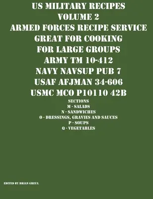 Vojenské recepty USA 2. zväzok Recepty ozbrojených síl Skvelé na varenie pre veľké skupiny - US Military Recipes Volume 2 Armed Forces Recipe Service Great for Cooking for Large Groups