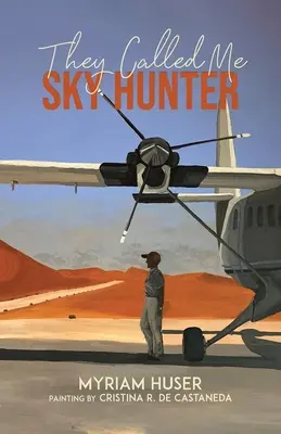 Volali ma nebeský lovec - They Called Me Sky Hunter