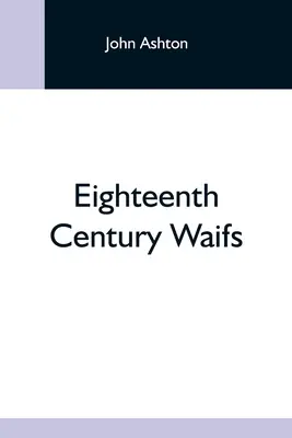 Waifs z osemnásteho storočia - Eighteenth Century Waifs