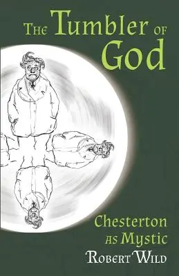 Boží bubienok: Chesterton ako mystik - The Tumbler of God: Chesterton as Mystic