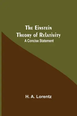 Einsteinova teória relativity: A Concise Statement: Einsteinova teória: stručný výklad - The Einstein Theory Of Relativity: A Concise Statement