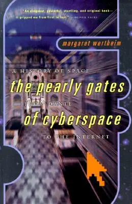 Dejiny vesmíru: Perlové brány od Danteho kyberpriestoru po internet - A History of Space: The Pearly Gates from Dante of Cyberspace to the Internet